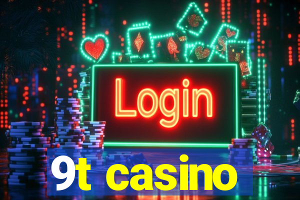 9t casino